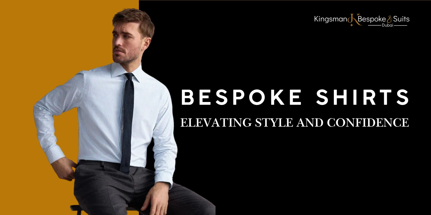 How Bespoke Shirts Elevate Your Style and Confidence